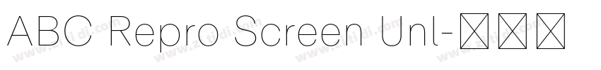 ABC Repro Screen Unl字体转换 ABC Repro Screen Unl字体转换